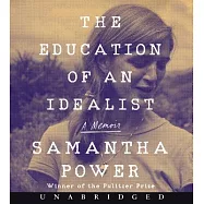 The Education of an Idealist: A Memoir