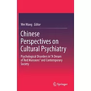 Chinese Perspectives on Cultural Psychiatry: Psychological Disorders in "A Dream of Red Mansions" and Contemporary