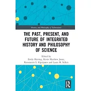 The Past, Present, and Future of Integrated History and Philosophy of Science