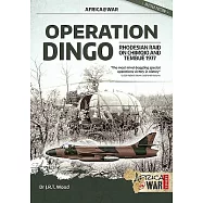 Operation Dingo: The Rhodesian Raid on Chimoio and Tembué 1977