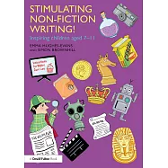 Stimulating Non-Fiction Writing!: Inspiring Children Aged 7 - 11