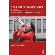 The Fight for China’s Future: Civil Society vs. the Chinese Communist Party