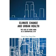 Climate Change and Urban Health: The Case of Hong Kong as a Subtropical City