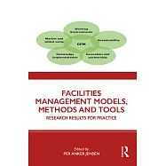 Facilities Management Models, Methods and Tools: Research Results for Practice