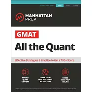 GMAT All the Quant: The Definitive Guide to the Quant Section of the GMAT