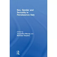 Sex, Gender and Sexuality in Renaissance Italy