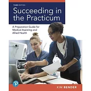Succeeding in the Practicum: A Preparation Guide for Medical Assisting and Allied Health Plus Mylab Health Professions With Pear