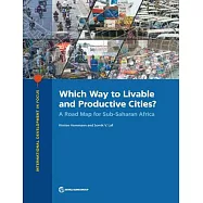 Which Way to Livable and Productive Cities?: A Roadmap for Sub-saharan Africa