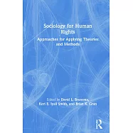 Sociology for Human Rights: Approaches for Applying Theories and Methods