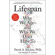 Lifespan: Why We Age--And Why We Don’t Have to