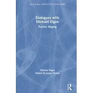 Dialogues with Michael Eigen: Psyche Singing