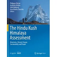 The Hindu Kush Himalaya Assessment: Mountains, Climate Change, Sustainability and People