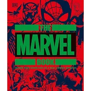 The Marvel Book: Expand Your Knowledge of a Vast Comics Universe