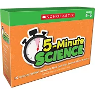 5-Minute Science: Grades 4-6: Instant Wow! Activities That Get Kids Excited about Science