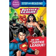 We Are the Justice League: Dc Justice League