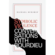 Symbolic Violence: Conversations With Bourdieu