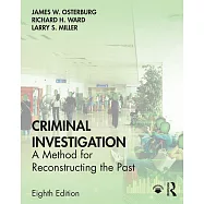Criminal Investigation: A Method for Reconstructing the Past