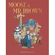 The Adventures of Moose & Mr. Brown