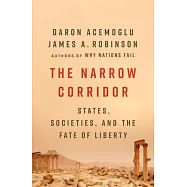 The Narrow Corridor: States, Societies, and the Fate of Liberty