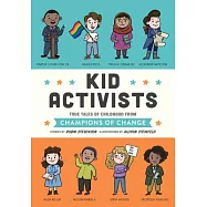 Kid Activists: True Tales of Childhood from Champions of Change