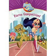 Fierce Competition! (DC Super Hero Girls)