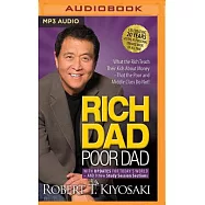 Rich Dad Poor Dad: What the Rich Teach Their Kids About Money That the Poor and Middle Class Do Not!