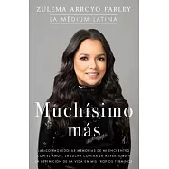Muchísimo más: Las conmovedoras memorias de mi encuentro con el amor, la lucha contra la adversidad y la definición de la vida e