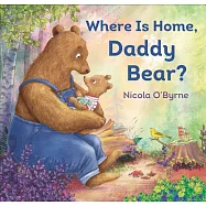 Where Is Home, Daddy Bear?