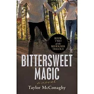 Bittersweet Magic: Book Two of the Beholder Trilogy