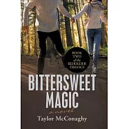 Bittersweet Magic: Book Two of the Beholder Trilogy