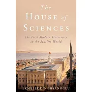 The House of Sciences: The First Modern University in the Muslim World