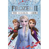Disney Frozen 2 the Magical Guide: The Official Guide