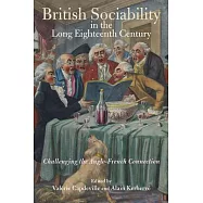 British Sociability in the Long Eighteenth Century: Challenging the Anglo-french Connection