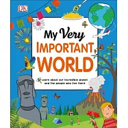 My Very Important World: For Little Learners who want to Know about the World (4-8 歲適讀，My Very Important Encyclopedias)