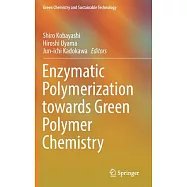 Enzymatic Polymerization Towards Green Polymer Chemistry