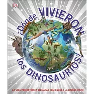 ¿Dónde Vivieron los Dinosaurios?