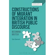 Constructions of Migrant Integration in British Public Discourse: Becoming British