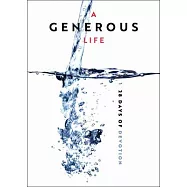 A Generous Life: 28 Days of Devotion
