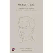 Obras Completas / Complete Work: El Peregrino En Su Patria. Historia Y Política De México / the Pilgrim in His Homeland