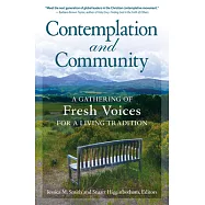 Contemplation and Community: A Gathering of Fresh Voices for a Living Tradition