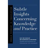 Subtle Insights Concerning Knowledge and Practice