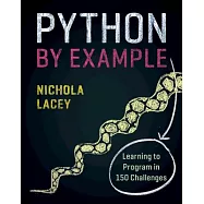Python by Example: Learning to Program in 150 Challenges