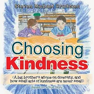 Choosing Kindness: A Big Brother’s Advice on Diversity, and How Small Acts of Kindness Are Never Small