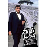 Johnny Cash at Folsom Prison: The Making of a Masterpiece, Revised and Updated