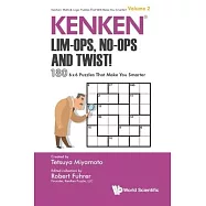 Kenken: Lim-Ops, No-Ops and Twist!: 180 6 X 6 Puzzles That Make You Smarter