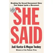 She Said: Breaking the Sexual Harassment Story That Helped Ignite a Movement