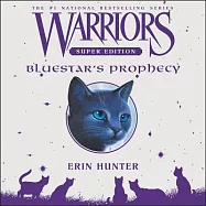 Warriors Super Edition: Bluestar’s Prophecy Lib/E