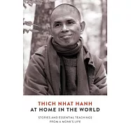 At Home in the World: Stories and Essential Teachings from a Monk’s Life