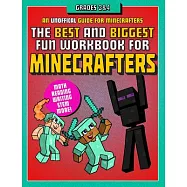 The the Best and Biggest Fun Workbook for Minecrafters, Grades 3-4: An Unofficial Learning Adventure for Minecrafters