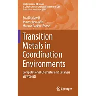 Transition Metals in Coordination Environments: Computational Chemistry and Catalysis Viewpoints